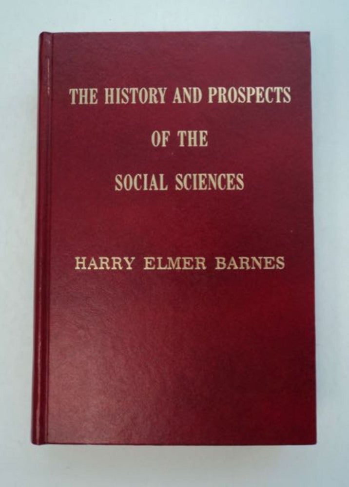 [96433] The History and Prospects of the Social Sciences. Harry Elmer BARNES, edited.