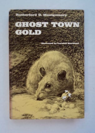 96495] Ghost Town Gold. Rutherford MONTGOMERY