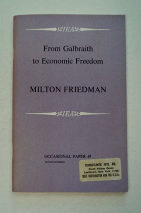 96557] From Galbraith to Economic Freedom. Milton FRIEDMAN