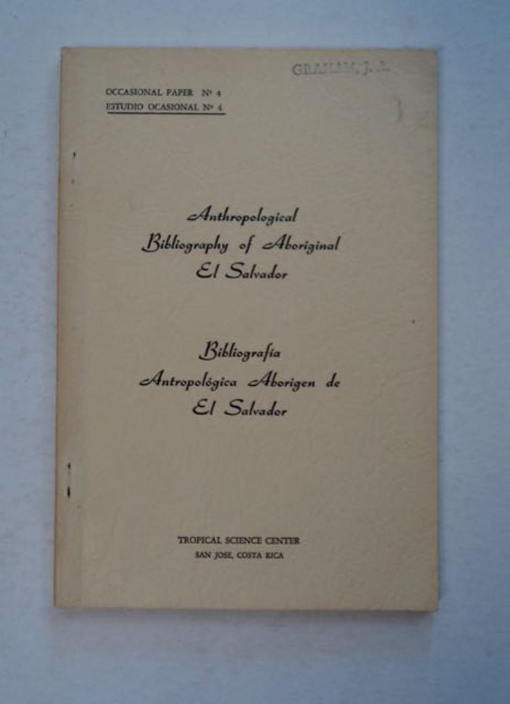 [96565] Anthropological Bibliography of Aboriginal El Salvador. Jorge A. LINES, Edwin M. Shook, Michael D. Olien.