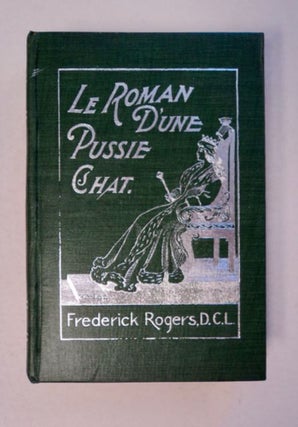 Nonsense: Volume IV "Le Roman d'une Pussie Chat": A Tale of ye Olden Times par Henrique (Old Man) Ringtail