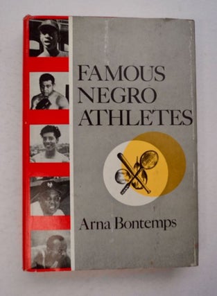 96587] Famous Negro Athletes. Arna BONTEMPS