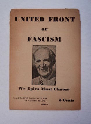 96612] United Front or Fascism: We Epics Must Choose. James MARTIN