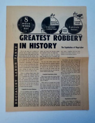 96620] Greatest Robbery in History: The Exploitation of Wage-Labor. SOCIALIST LABOR PARTY