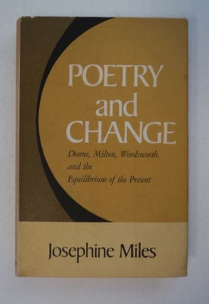 96624] Poetry and Change: Donne, Milton, Wordsworth, and the Equilibrium of the Present....