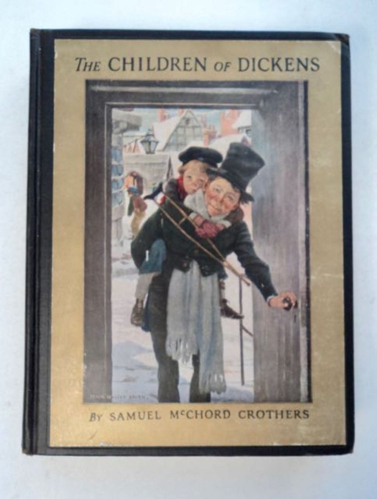 [96654] The Children of Dickens. Samuel McChord CROTHERS.