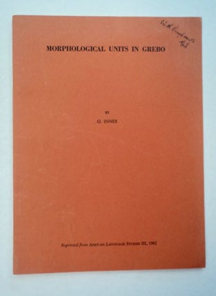 96659] Morphological Units in Grebo. G. INNES
