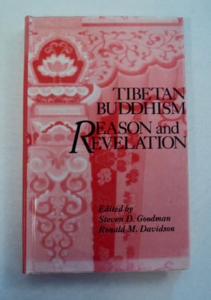 96681] Tibetan Buddhism: Reason and Revelation. GOODMAN. Stephen D., eds Ronald M. Davidson