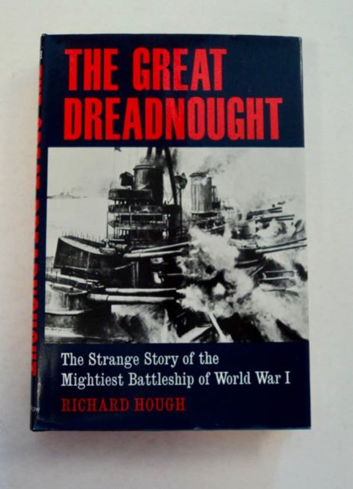 [96684] The Great Dreadnought: The Strange Story of H.M.S. Agincourt, the Mightiest Battleship of World War I. Richard HOUGH.