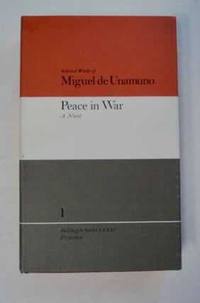 96687] Peace in War: A Novel. Miguel de UNAMUNO