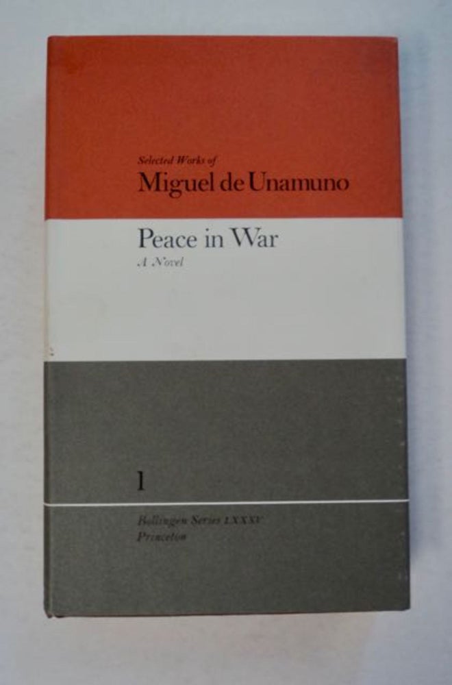 [96687] Peace in War: A Novel. Miguel de UNAMUNO.