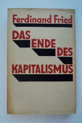 96693] Das Ende des Kapitalismus. Ferdinand FRIED, Ferdinand Friedrich Zimmerman