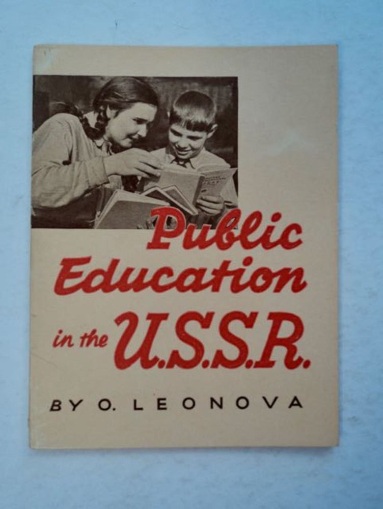 [96698] Public Education in the U.S.S.R. O. LEONOVA.