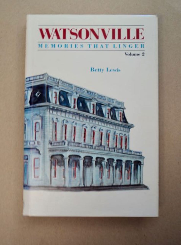 [96710] Watsonville: Memories That Linger, Volume II. Berry LEWIS.
