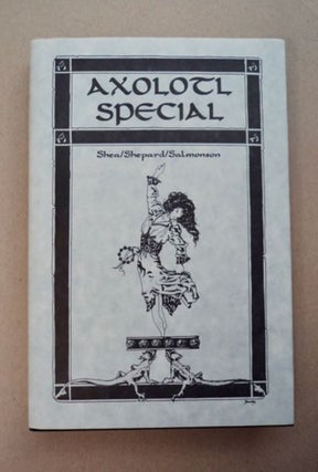96714] Axolotl Special Number One. John C. PELAN, ed
