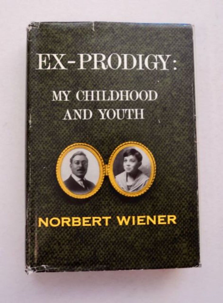 [96721] Ex-Prodigy: My Childhood and Youth. Norbert WIENER.