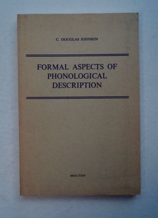 96724] Formal Aspects of Phonological Description. C. Douglas JOHNSON