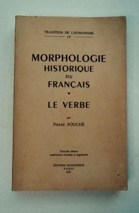 96727] La Verbe française: Étude morphologique. Pierre FOUCH&Eacute