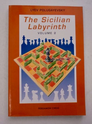 96728] The Sicilian Labyrinth, Volume 2. Lyev POLUGAYEVSKY