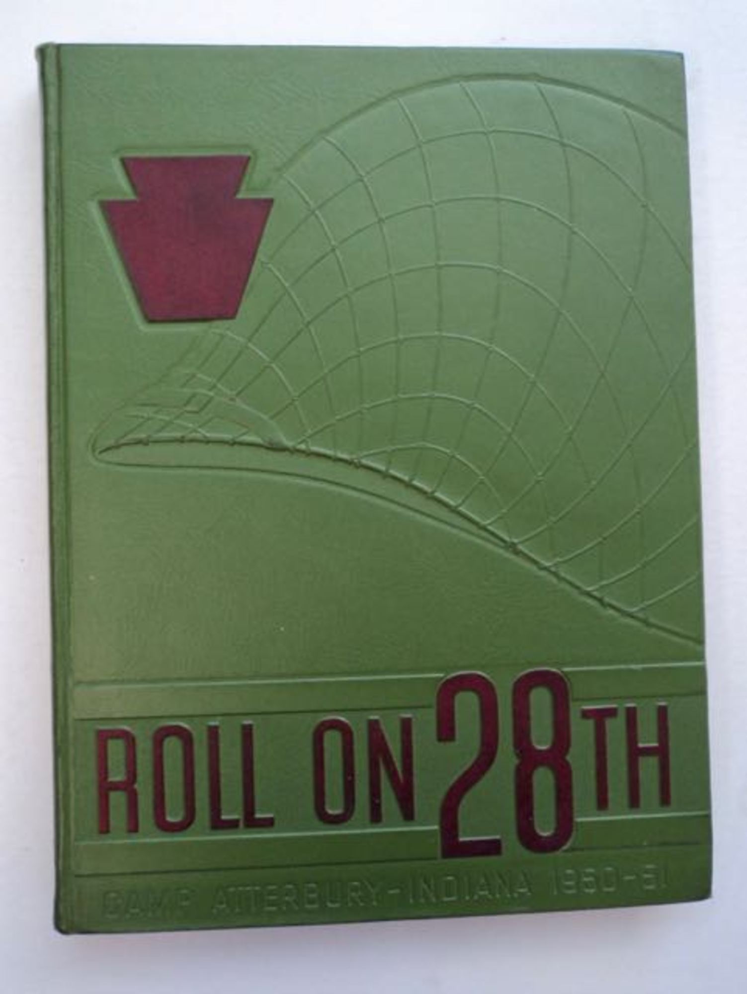 Roll On 28th: Twenty-eighth Infantry Division, United States Army, Camp ...