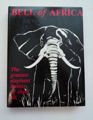 96763] Bell of Africa. Walter D. M. BELL