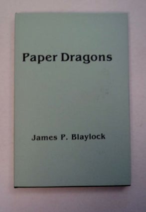 96798] Paper Dragons. John P. BLAYLOCK