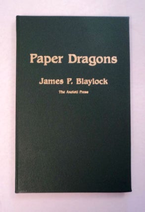 96800] Paper Dragons. John P. BLAYLOCK