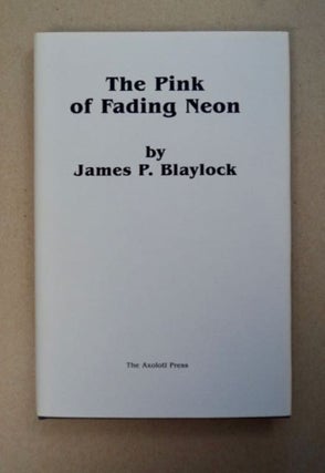 96802] The Fading Pink Neon / The Way down the Hill. John P. BLAYLOCK, Tim Powers