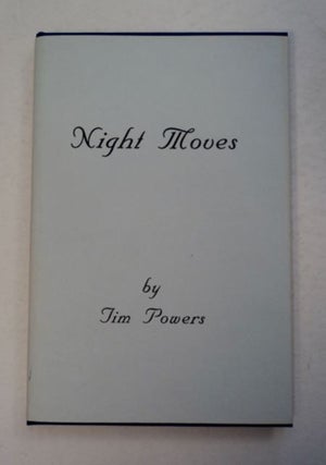 96821] Night Moves. Tim POWERS