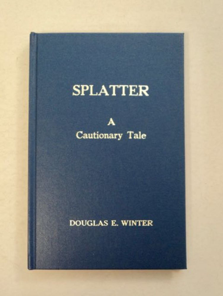 [96831] Splatter: A Cautionary Tale. Douglas E. WINTER.