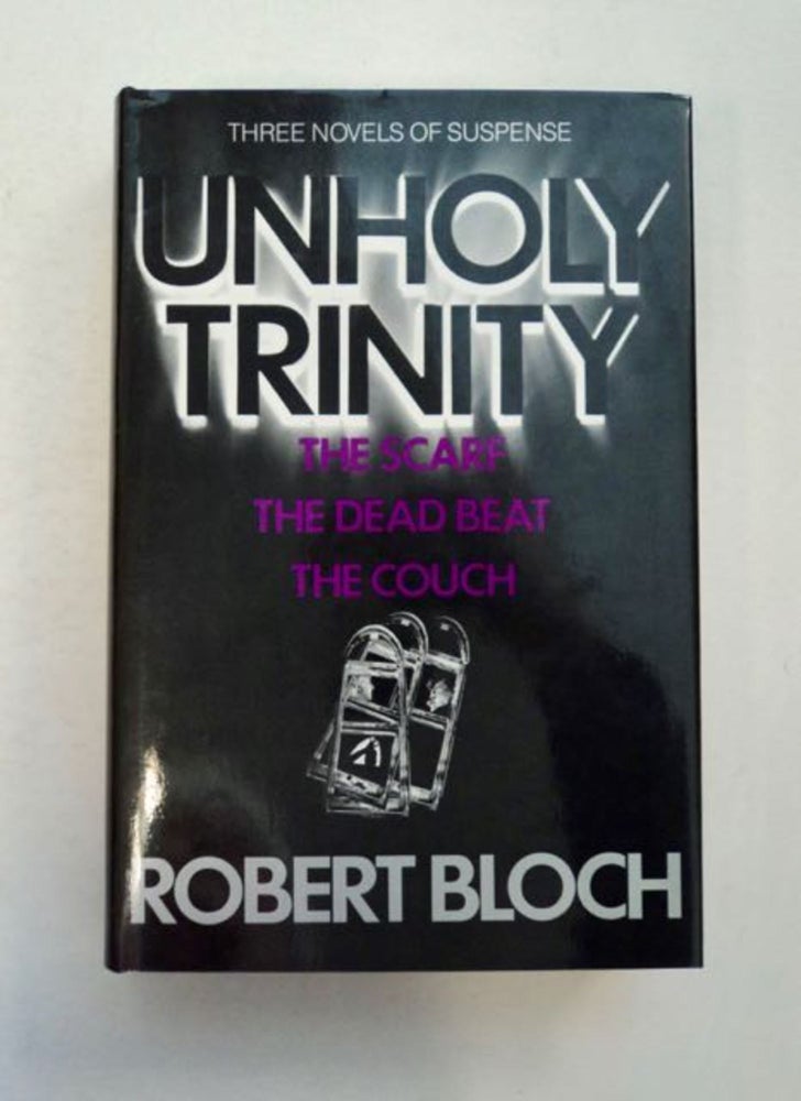 [96844] Unholy Trinity: The Scarf; The Dead Beat; The Couch. Robert BLOCH.