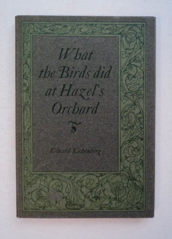 [96885] What the Birds Did at Hazel's Orchard. Eduard EICHENBERG.