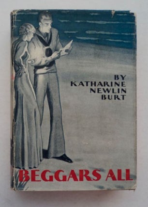 96902] Beggars All. Katharine Newlin BURT