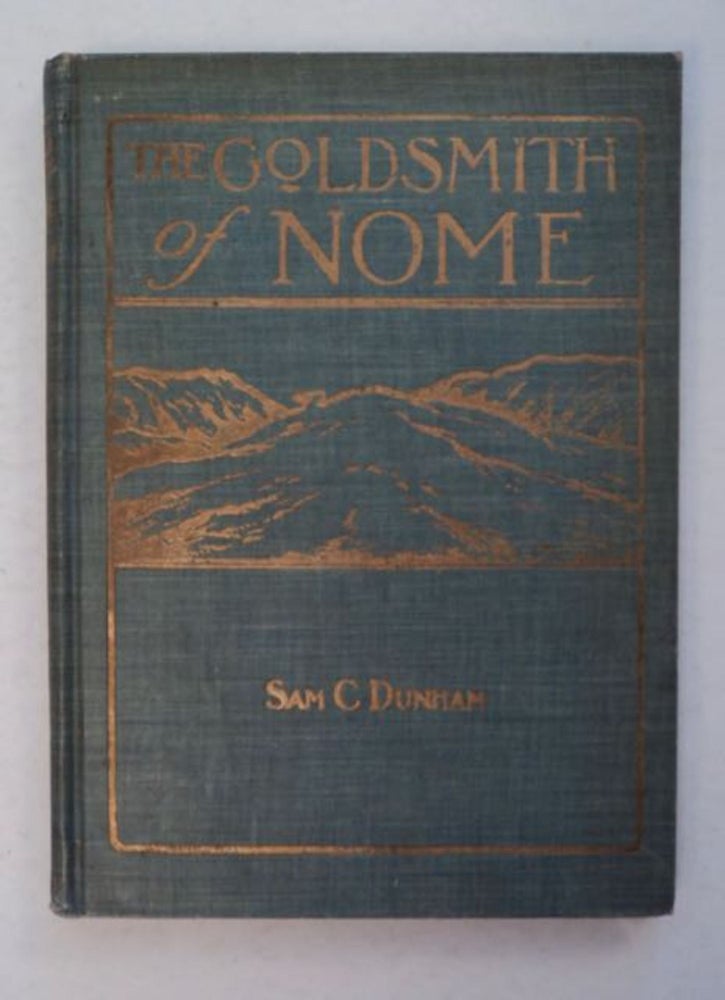 [96932] The Goldsmith of Nome. Sam C. DUNHAM.