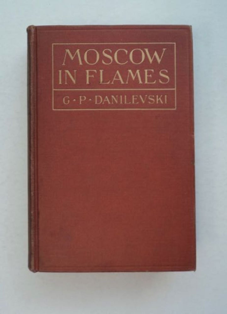 [96988] Moscow in Flames. G. P. DANILEVSKY.