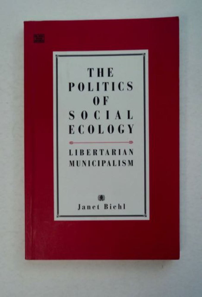 [97002] The Politics of Social Ecology: Libertarian Municipalism. Janet BIEHL, Murry Bookchin.