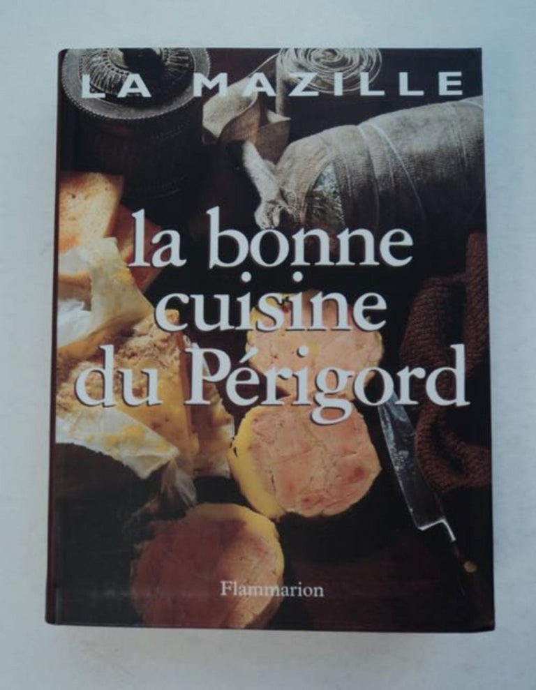[97033] La bonne Cuisine du Périgord. LA MAZILLE.