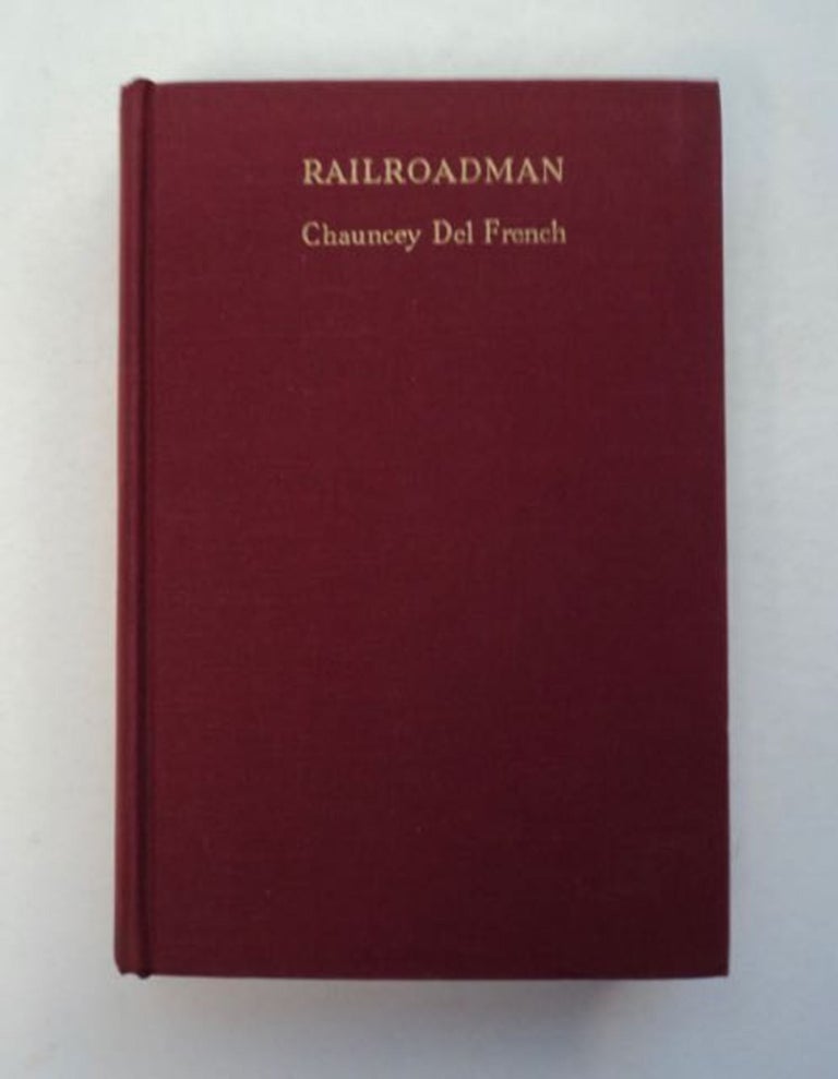 [97039] Railroadman. Chauncey DEL FRENCH.