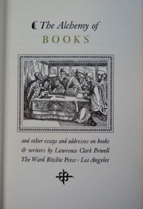 The Alchemy of Books and Other Essays and Addresses on Books & Writers