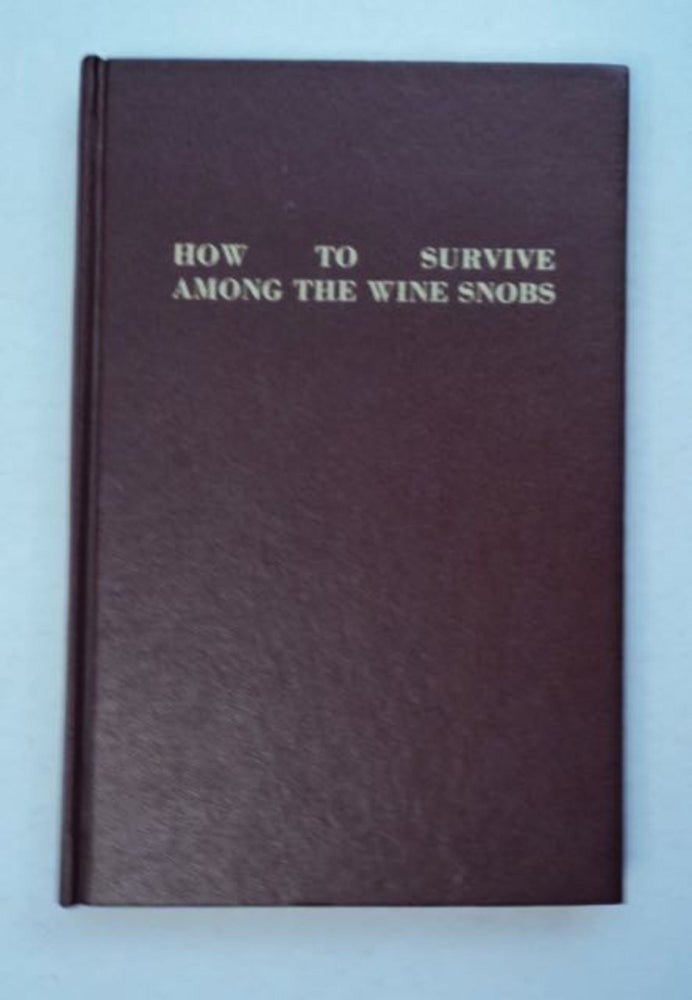 [97044] How to Survive among the Wine Snobs. Sid WEBB.