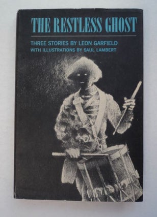 97050] The Restless Ghost: Three Stories. Leon GARFIELD