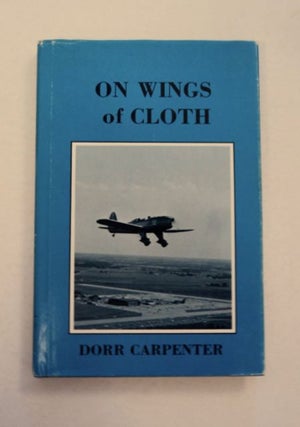 97060] On Wings of Cloth. Dorr CARPENTER