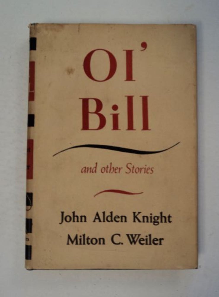 [97093] Ol' Bill and Other Stories. John Alden KNIGHT.