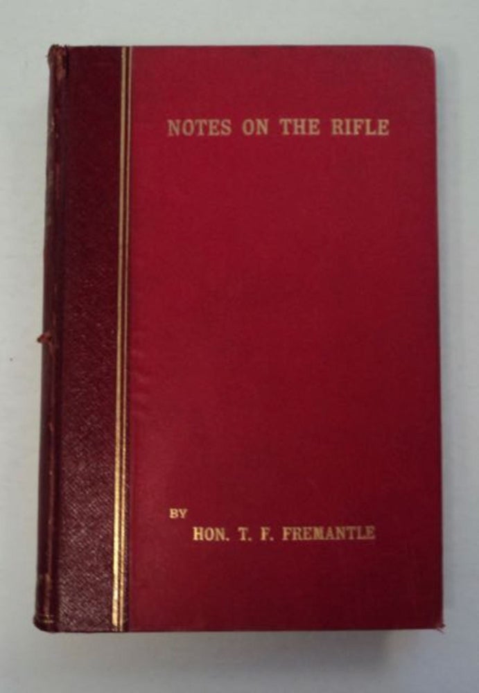 [97096] Notes on the Rifle. T. F. FREMANTLE.