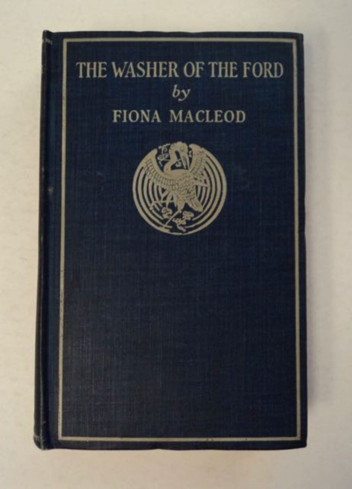 [97111] The Washer of the Ford. Fiona MACLEOD, William Sharp.