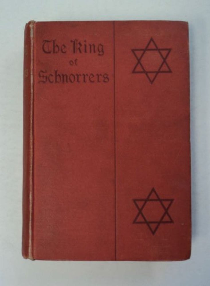 [97116] The King of the Schnorrers: Grotesques & Fantasies. Israel ZANGWILL.