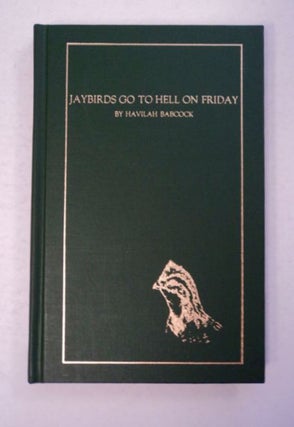 97118] Jaybirds Go to Hell on Friday. Havilah BABCOCK