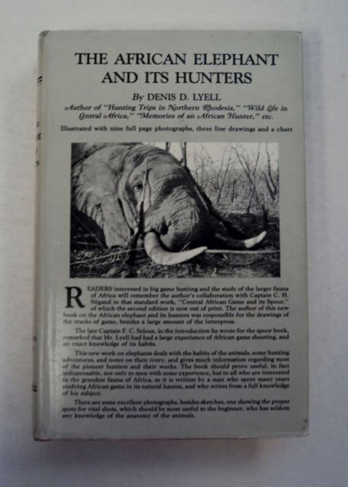 [97119] The African Elephant and Its Hunters. Denis D. LYELL.