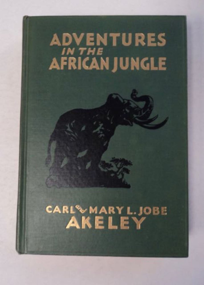 [97147] Adventures in the African Jungle. Carl AKELEY, Mary L. Jobe Akeley.