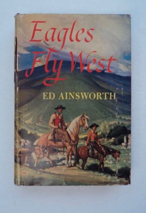 97155] Eagles Fly West. Ed AINSWORTH